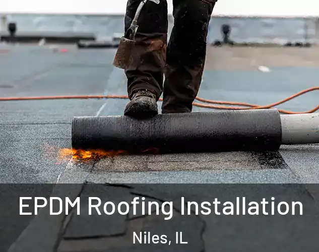  EPDM Roofing Installation Niles, IL