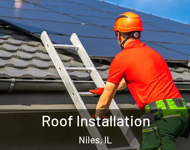  Roof Installation Niles, IL