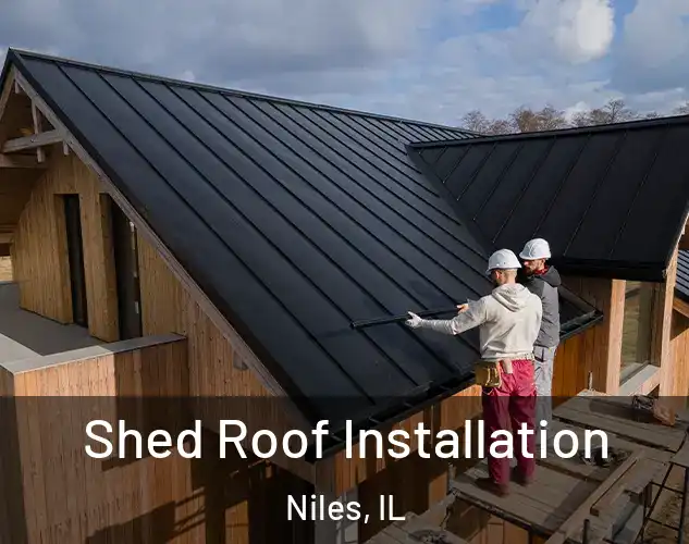  Shed Roof Installation Niles, IL